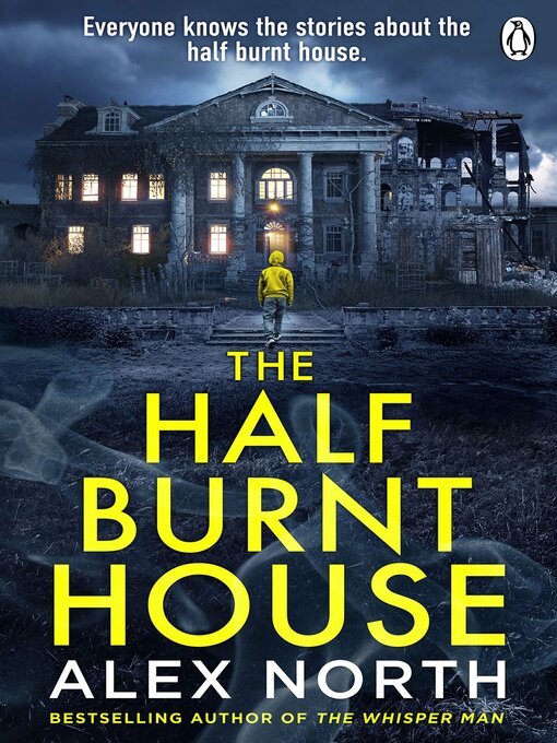 Title details for The Half Burnt House by Alex North - Available